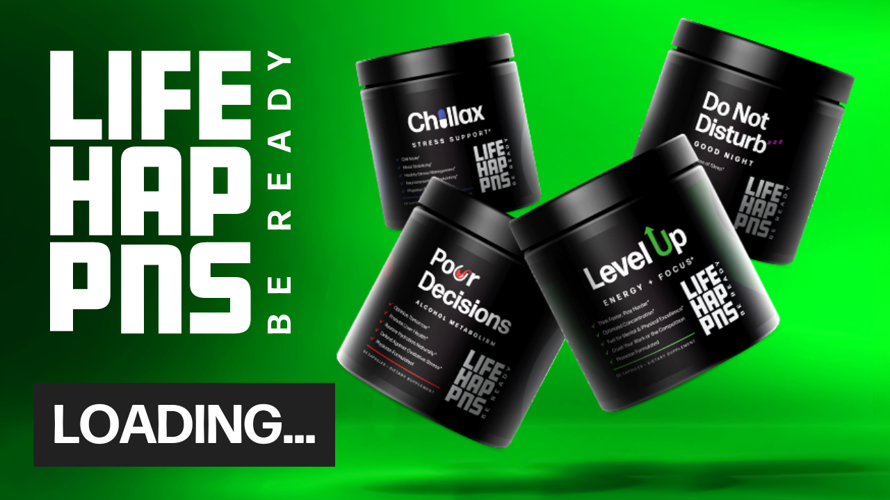Green background with the Life Happns logo, words loading, and 4 black supplements bottles (Level Up, Do Not Disturb, Chillax, and Pour Decisions)