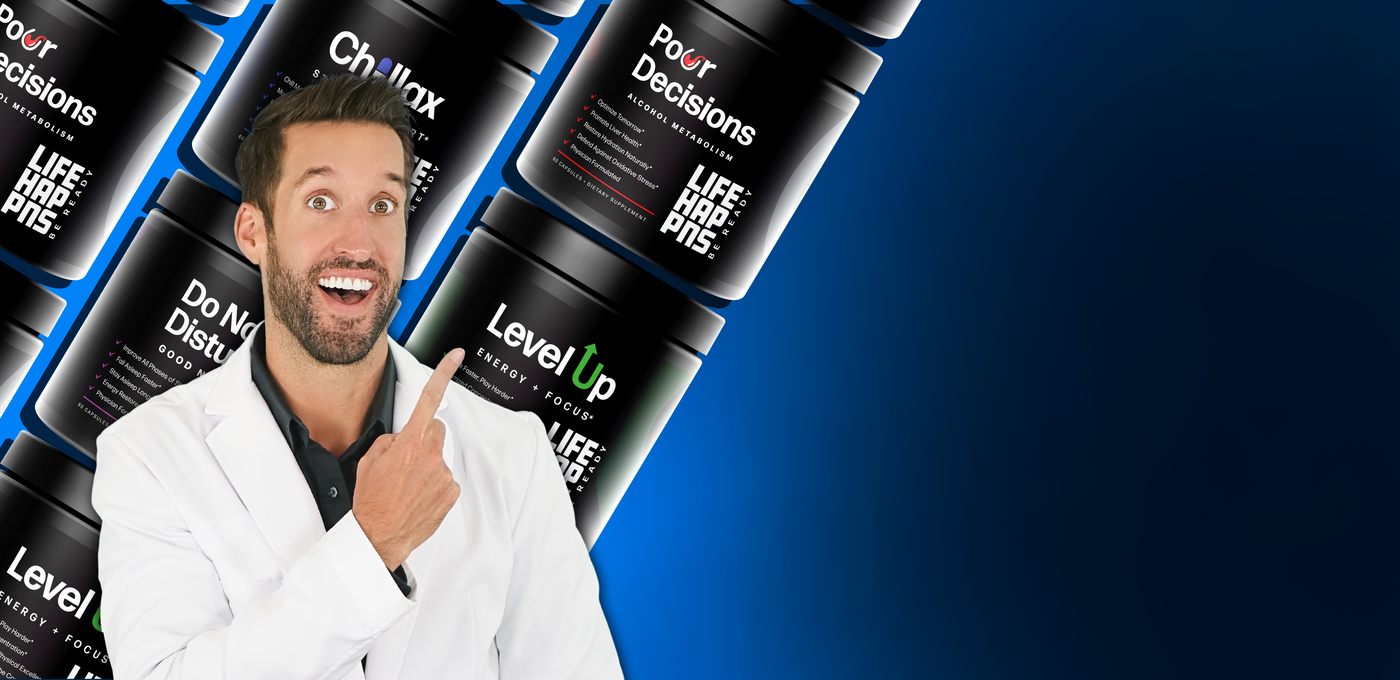 Blue Life Happns Banner with Dr. Jordan Wagner Doctor ER Pointing to Level Up, Do Not Disturb, Chillax, and Pour Decisions Supplements